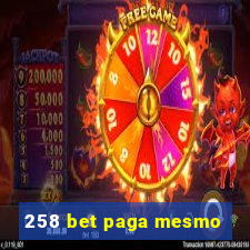 258 bet paga mesmo